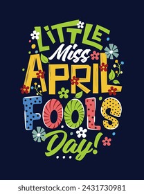 Flat april fool day illustration lettering t-shirt