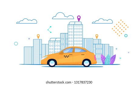 Flat banner City Yellow Taxi Rides Ordered Route. Round Clock Taxi Order. Quality Service. Colorful Cityscape. Driver Location. Application Cards for Passenger and Driver. Light Architecture.