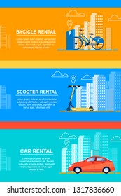 Flat Banner Set Bycicle Rental. Scooter Rental. Car Rental. Blue Electric Bicycle in  Big City. Yellow Scooter in City. Red Car on Background Urban Buildings. Vertical Vector Illustration. 