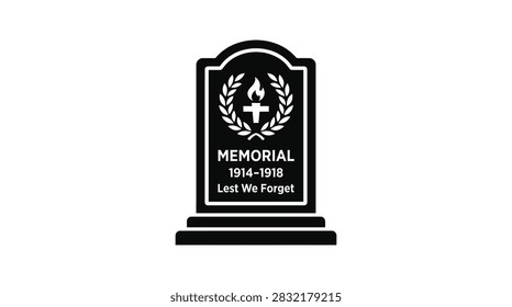 A flat black and white vector illustration of a World War I memorial tombstone featuring a wreath and a flame symbol with the text Memorial 1914-1918 Lest We Forget.