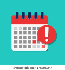 Flat calendar deadline icon. Important schedule date for business meeting. Cartoon reminder urgent agenda on week. Notification on calendar for job, school, holiday. Warning message in plan. vector