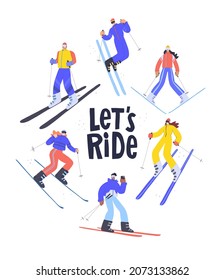 A flat cartoon style  illustration of six different skiers with an inscription “Let’s ride”. Isolated hand drawn illustration.