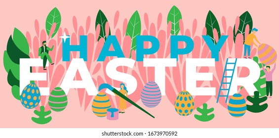 Flat characters paint eggs, carry large, decorated Easter eggs. Big inscription Happy Easter. Flat cartoon colorful vector illustration.  greeting card, promotion, poster, flyer, web-banner, article.