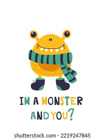 Flat Cute Monster. Vector Cartoon Illustration on a white background. I'm Monster, and you? Design for T-shirts, postcards and poster