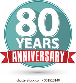 Flat design 80 years anniversary label with red ribbon, vector illustration