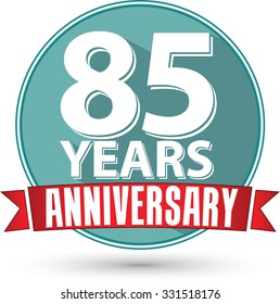 Flat design 85 years anniversary label with red ribbon, vector illustration