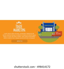 Flat design concept marketing template banner of a point of sales with a "trade marketing" text, a big blue store front building, a landscape and a delivery car with a "fast delivery" typography.