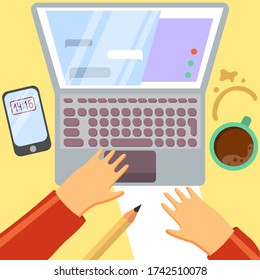 Flat design concept of work, study or communication. Top view of working place with laptop. Vector illustration for web banner. A laptop, user's hands, a cup of coffee, a paper, a pen and a phone.