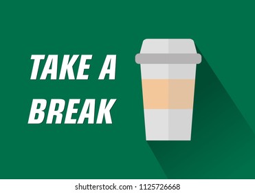Flat Design a cup of coffee written TAKE A BREAK