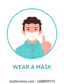 Flat design icon illustration with quarantine message (Wear a mask) and man in the medical mask for protection health outside during pandemic coronavirus, Covid-19, 2019-nCoV situation in the world.