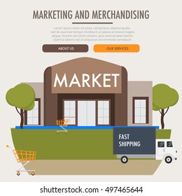 Flat design modern concept of marketing or merchandising icon. Building with sign "Market", green landscape, shopping trolley near the road and delivery truck with "fast shipping" typography on it.
