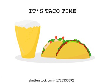 Flat design set prawns, beef taco tortillas and Beer Mexican food, Mexican food drink cuisine yummy prawns and beef tacos, vector illustration two Tacos isolated white background, text it’s taco time