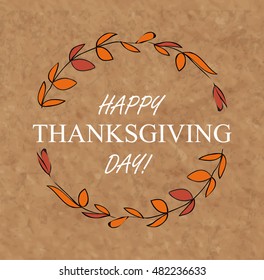 Flat design style Happy Thanksgiving Day logotype, badge and icon. Festive logo template. Traditional autumn illustration. Banner, flyer. Wreath from colorful leaves on old brown paper. Vintage style