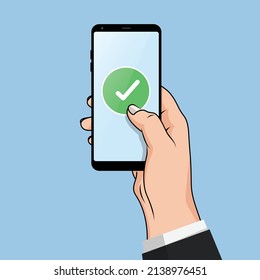Flat design style human hand  holding smartphone or tablet with green check mark on the screen , vector design element 