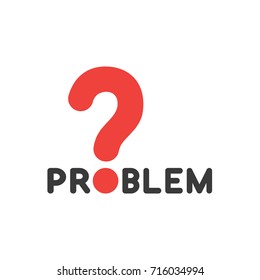 Flat design style vector illustration concept of black problem text with red question mark on white background.