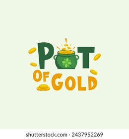 Flat Design text wordmark Pot Of Gold St. patrick's day treasure with coins gold festivals element vector