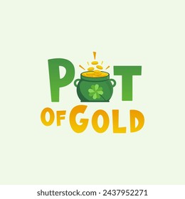 Flat Design Text Wortmarke Pot Of Gold St. Patrick's Day Schatz mit Münzen Gold Festivals Element Vektor