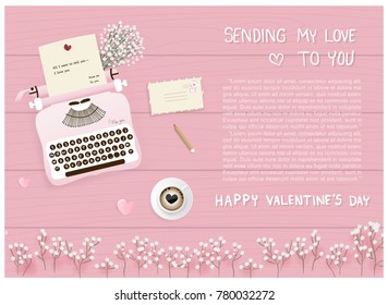 Flat design Valentine's card with pink  typewriter, heart shape coffee, envelope, love letter, on a pink wooden table decorate with flowers. Vector illustration.