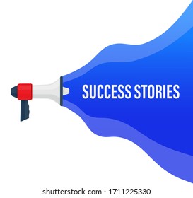 Flat design vector business illustration concept of success stories. Megaphone for website and promotion banners