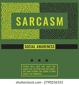 Flat design vector illustration featuring the word sarcasm in bold letters above a social awareness message about standing up for immorality, set on a textured yellow and green backdrop.