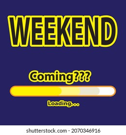 Flat design. Vector illustration. Loading weekend