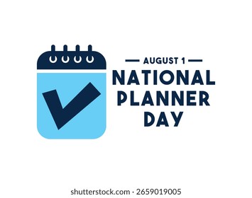 Flat design vector of National Planner Day. August 1. Banner, card, background. Eps 10.