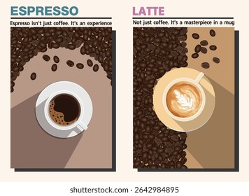 A flat design vector poster showcasing 2 beloved coffee drinks espresso, latte. Espresso is described as an experience,while latte is portrayed as a masterpiece in a mug.Surrounded by  coffee beans 
