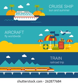 Flat design web banners template set of cruise ship aircraft train. Travel vacation worldwide transport concept vector illustration for nautical sailing airplane tickets booking railroad trip.