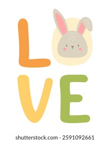 flat design of word LOVE with a cute easter bunny. Clip art rabbit. Graphic spring element for Easter. For decoration, for greeting, for postcard