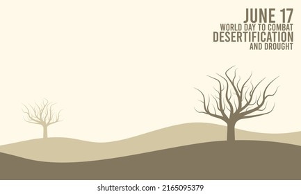 Flat design of world day to combat desertification and drought. June 17. Vector illustration of barren land and drought dead tree. Poster or banner.