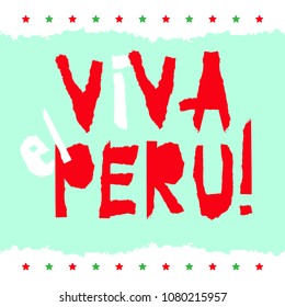 Flat fiestas patrias design for banner, apparel print, independence victory day card, slogan graphic poster with text Viva el Peru in national state flag colors. Vintage grunge torn paper style.