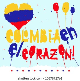 Flat fiestas patrias design for banner apparel print, independence victory day card slogan graphic poster with text Colombia en el corazon in national state flag colors Vintage grunge torn paper style