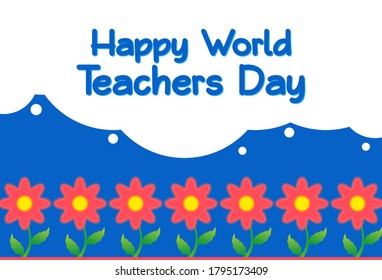 Flat Flower Illustration Design For World Teachers Day Template, Design Suitable For Posters, Backgrounds, Greeting Cards, World Teachers Day Themed