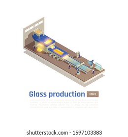 Flat glass sheets production line isometric composition with furnace floating molted glass on metal bed vector illustration 