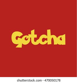 Flat Gotcha text on a red background, vector art