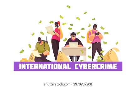 Flat hacker composition with international cybercrime headline and money bills flying around the stealers vector illustration