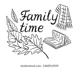 Flat hand drawn black and white autumn lettering and quote or pharse for greeting cards, banners, posters design, stickers. Family time slogan in retro style. Black doodle elements on white background