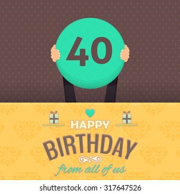 Flat Happy Birthday Vector Design Background. Announcement and Celebration Message Poster, Flyer Age Forty