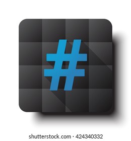 Flat Hashtag icon on black app button with drop shadow