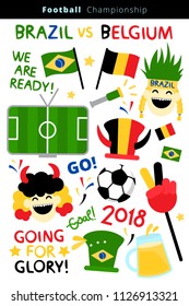 Flat icon set of a soccer vector items, fans faces, attributes, flags of Brazil and Belgium and lettering We are ready, Going for glory for Football Championship 