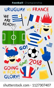 Flat icon set of a soccer vector items, fans faces, attributes, flags of Uruguay and France and lettering We are ready, Going for glory for Football Championship 