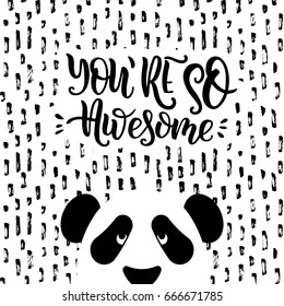 Flat illustration with adorable panda and hand drawn calligraphic quot. Perfect for posters, invitations, post cards. and t-shirtes. Vector hand drawn brush lettering design.