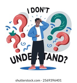 A flat illustration of baffled character with i dont understand typography 