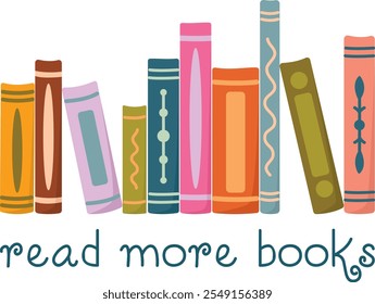 Flat illustration with books of spines forward. Read more literary colorful concept 