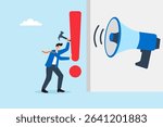 Flat illustration of businessman hammering red exclamation mark onto wall with megaphone echo to alert public of critical safety message