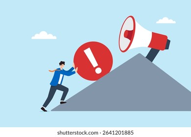 Flat illustration of businessman pushing red warning symbol uphill to megaphone peak to broadcast urgent message with maximum impact