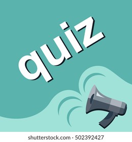Flat illustration of human hand holding megaphone with announce on the bubble speech QUIZ. Loudspeaker vector symbol with text template.