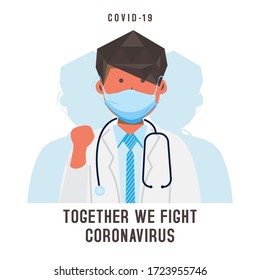 Flat illustration male doctor campaign together we fight corona virus vector