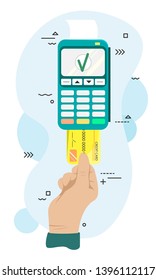 Flat illustration of the payment terminal. Approved transaction. Hand pushing credit card into the payment terminal. POS terminal. Flat cartoon style vector illustration