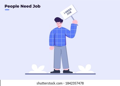 Flat Illustration Person need job with people holding banner I need job. People trying to find job. Unemployed man hold banner with text I need a job. Financial crisis. People need work.